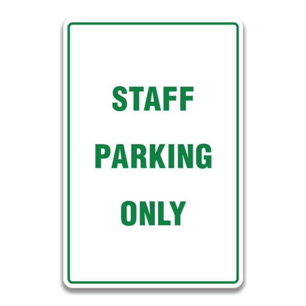 STAFF PARKING ONLY SIGN