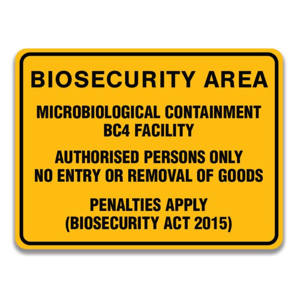 BIOSECURITY AREA MICROBIOLOGICAL CONTAINMENT BC4 FACILITY SIGN