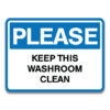 PLEASE KEEP THIS WASHROOM CLEAN SIGN