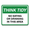 THINK TIDY NO EATING OR DRINKING IN THIS AREA SIGN