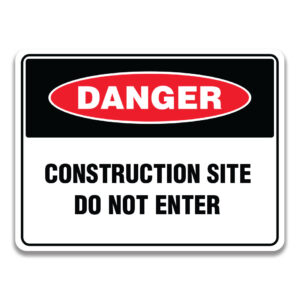 CONSTRUCTION SITE DO NOT ENTER SIGN