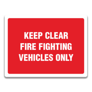 KEEP CLEAR FIRE FIGHTING VEHICLES ONLY SIGN