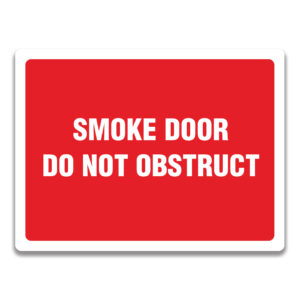 SMOKE DOOR DO NOT OBSTRUCT SIGN