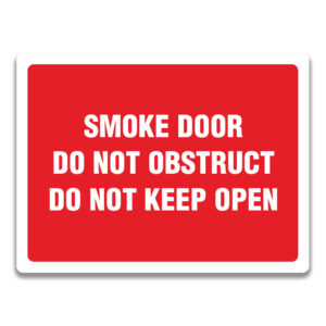 SMOKE DOOR DO NOT OBSTRUCT DO NOT KEEP OPEN SIGN