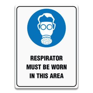 RESPIRATOR MUST BE WORN IN THIS AREA SIGN