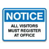 ALL VISITORS MUST REGISTER AT OFFICE SIGN