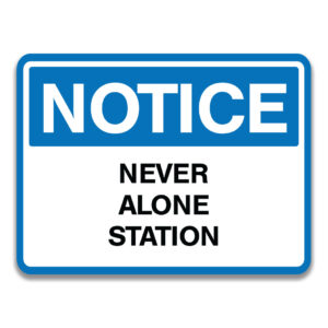 NEVER ALONE STATION SIGN