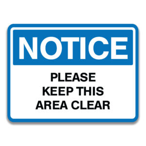 PLEASE KEEP THIS AREA CLEAR SIGN
