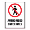 AUTHORISED ENTER ONLY SIGN