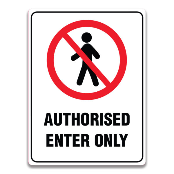 AUTHORISED ENTER ONLY SIGN