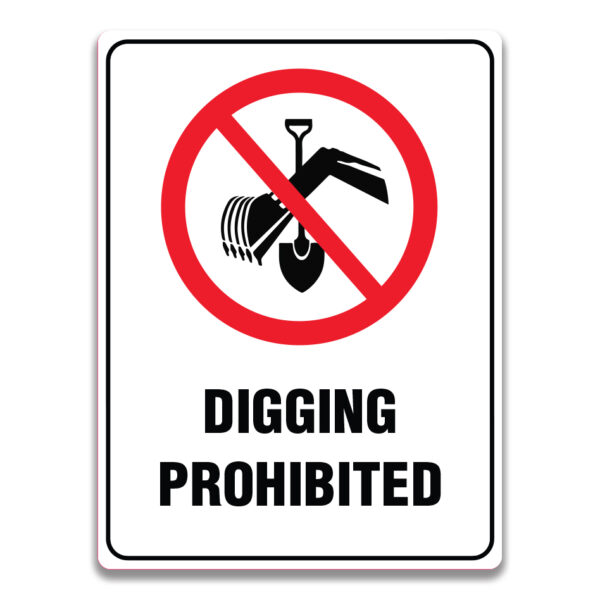 DIGGING PROHIBITED SIGN