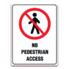 NO PEDESTRIAN ACCESS SIGN