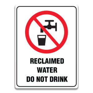 RECLAIMED WATER DO NOT DRINK SIGN