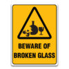 BEWARE OF BROKEN GLASS SIGN