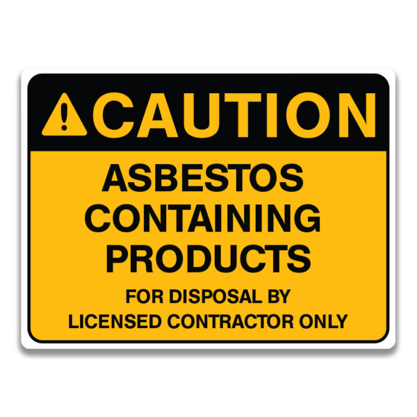 ASBESTOS CONTAINING PRODUCTS SIGN