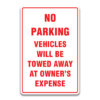 NO PARKING VEHICLES WILL BE TOWED AWAY AT OWNER'S EXPENSE SIGN