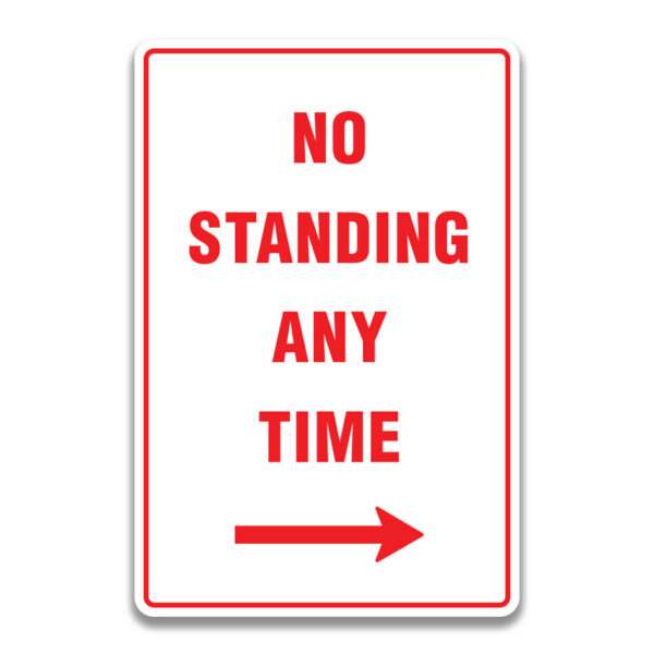 NO PARKING STANDING ANY TIME RIGHT SIGN