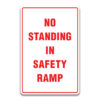 NO STANDING IN SAFETY RAMP SIGN