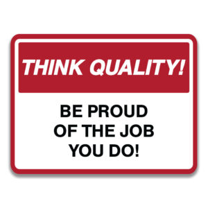 BE PROUD OF THE JOB YOU DO SIGN