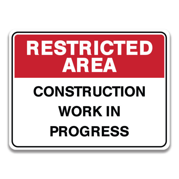 CONSTRUCTION WORK IN PROGRESS Sign