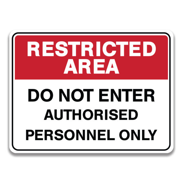 DO NOT ENTER AUTHORISED PERSONNEL ONLY Sign