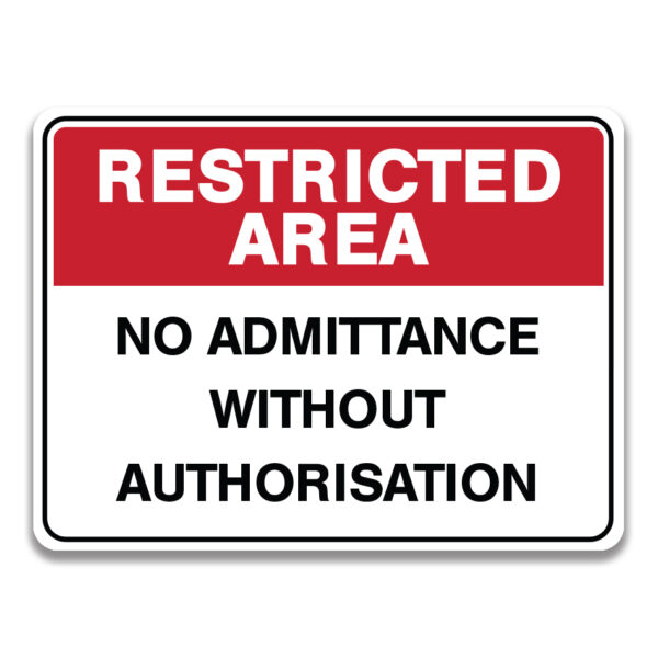 NO ADMITTANCE WITHOUT AUTHORISATION SIGN