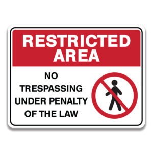 NO TRESPASSING UNDER PENALTY OF THE LAW SIGN
