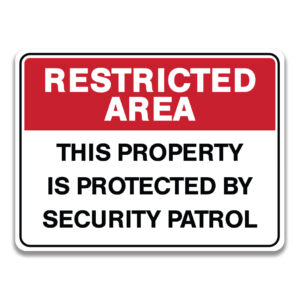 THIS PROPERTY IS PROTECTED BY SECURITY PATROL SIGN