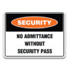 NO ADMITTANCE WITHOUT SECURITY PASS Sign