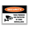 THESE PREMISES ARE PROTECTED BY VIDEO SURVEILLANCE Sign
