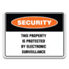 THIS PROPERTY IS PROTECTED BY ELECTRONIC SURVEILLANCE Sign